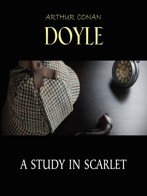 Title details for A Study in Scarlet by Arthur Conan Doyle - Available